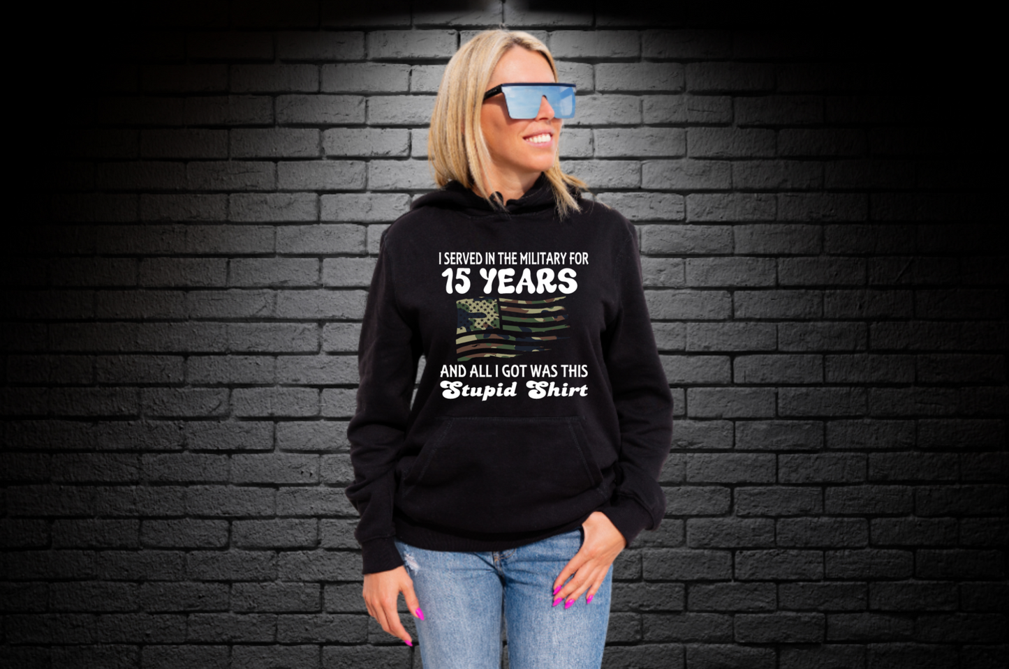 I SERVED IN THE MILITARY FOR 15 YEARS Unisex Hoodie