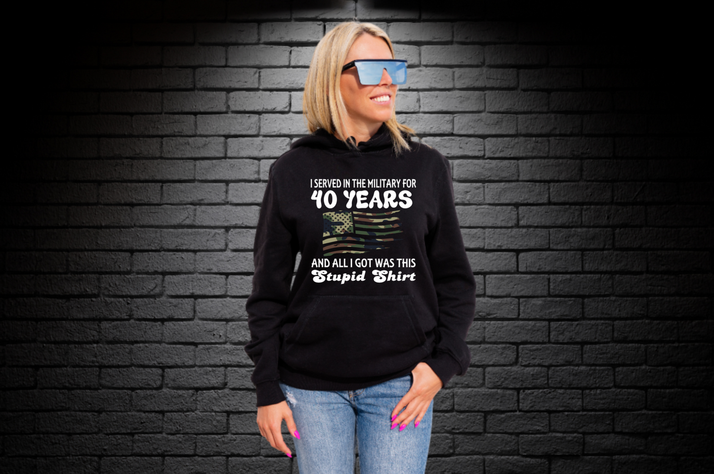 I SERVED IN THE MILITARY FOR 40 YEARS Unisex Hoodie