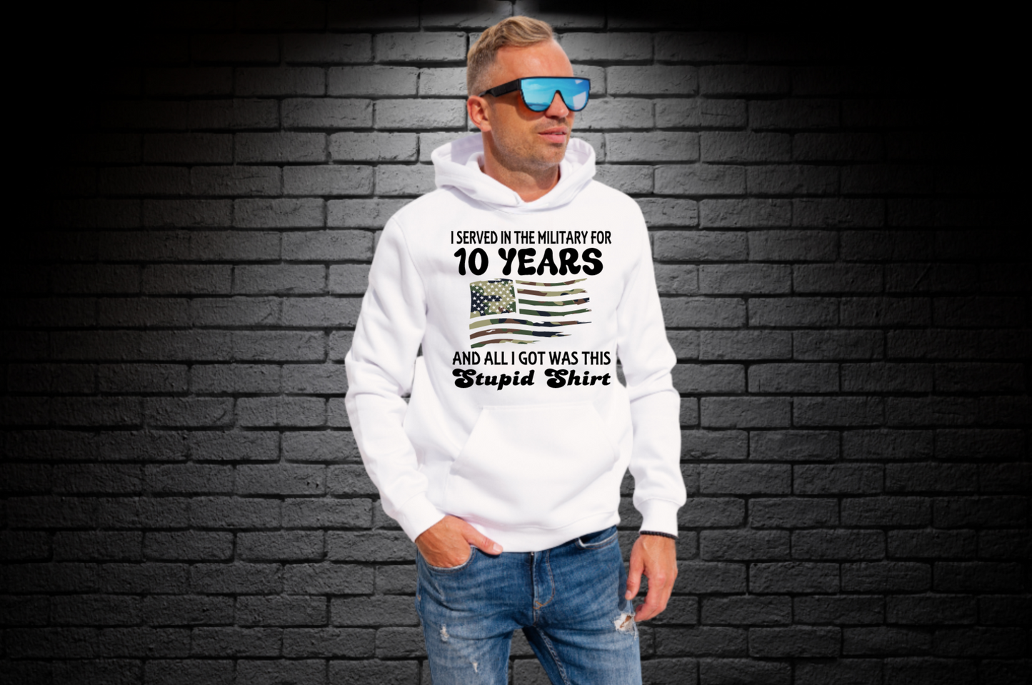 I SERVED IN THE MILITARY FOR 10 YEARS (Gender-neutral Hoodie)