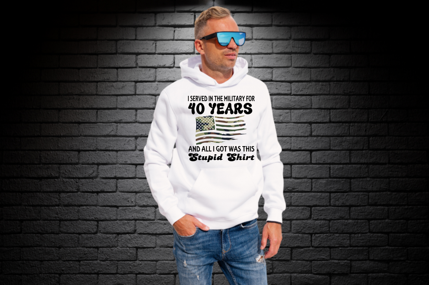 I SERVED IN THE MILITARY FOR 40 YEARS Unisex Hoodie