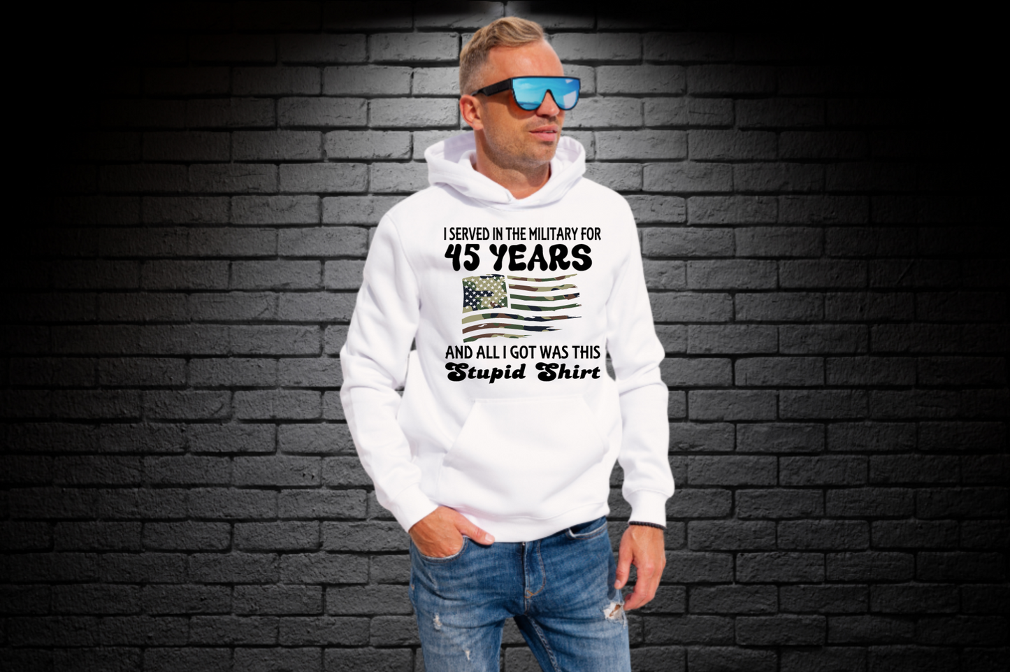 I SERVED IN THE MILITARY FOR 45 YEARS Unisex Hoodie